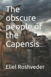 Book cover for The obscure people of the Capensis