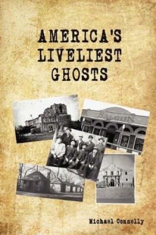 Cover of America's Liveliest Ghosts