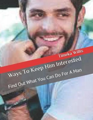 Book cover for Ways To Keep Him Interested