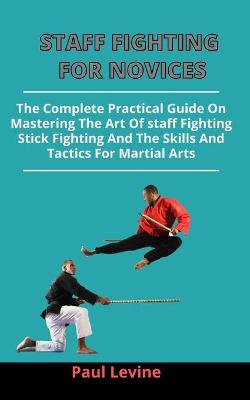 Cover of Staff Fighting For Novices