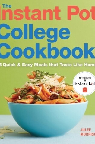 Cover of The Instant Pot® College Cookbook