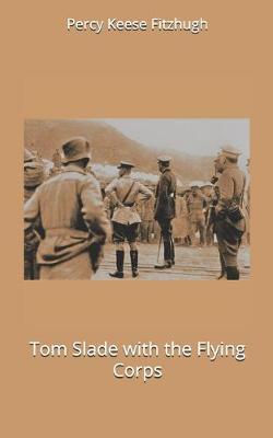 Book cover for Tom Slade with the Flying Corps