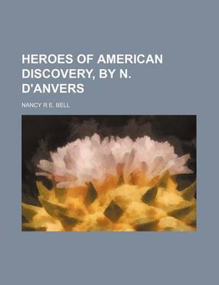 Book cover for Heroes of American Discovery, by N. D'Anvers