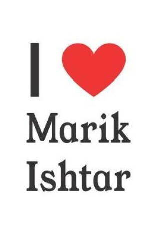 Cover of I Love Marik Ishtar