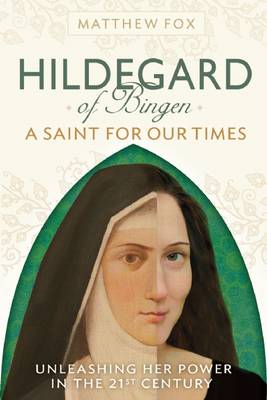 Book cover for Hildegard of Bingen: A Saint for Our Times