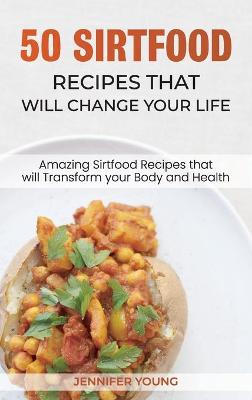 Book cover for 50 Sirtfood Recipes that Will Change Your Life