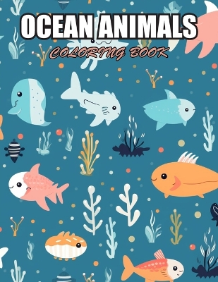 Book cover for Ocean Animals Coloring Book