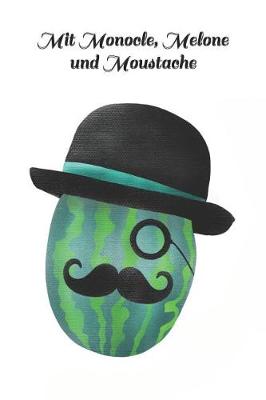 Book cover for Mit Monocle, Melone und Moustache