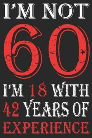 Cover of I'm Not 60