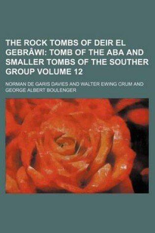 Cover of The Rock Tombs of Deir El Gebrawi Volume 12