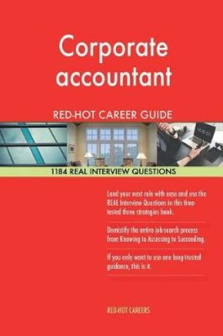 Cover of Corporate Accountant Red-Hot Career Guide; 1184 Real Interview Questions