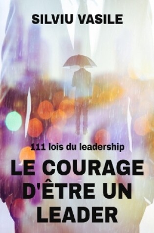 Cover of Le courage d'etre un leader