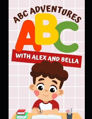 Book cover for ABC Adventures with Alex and Bella