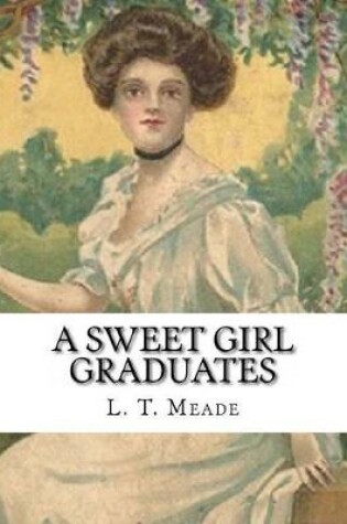 Cover of A Sweet Girl Graduates