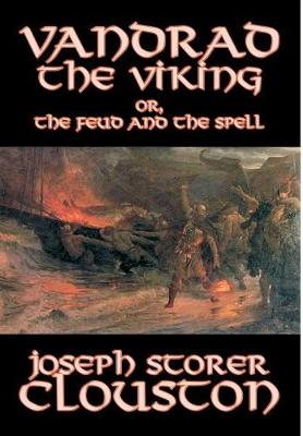 Book cover for Vandrad the Viking or, The Feud and the Spell by Joseph Storer Clouston, Fiction, Classics, Action & Adventure