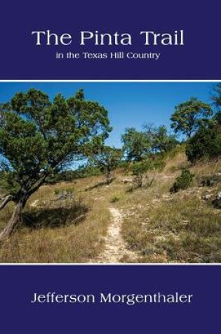 Cover of The Pinta Trail in the Texas Hill Country