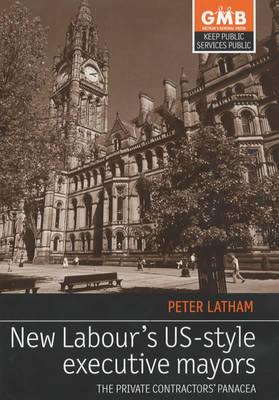 Book cover for New Labour's US-style Executive Mayors