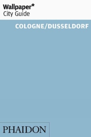 Cover of Wallpaper* City Guide Cologne/Dusseldorf