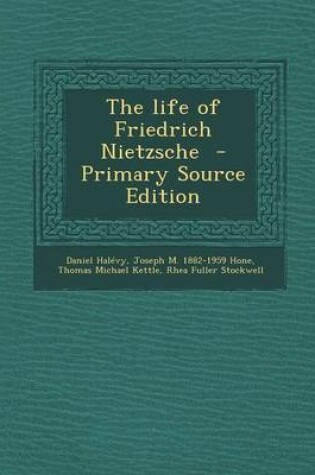 Cover of The Life of Friedrich Nietzsche - Primary Source Edition