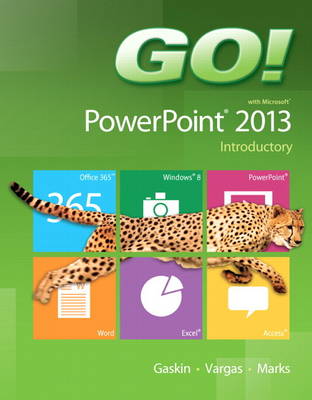 Book cover for GO! with Microsoft PowerPoint 2013 Introductory