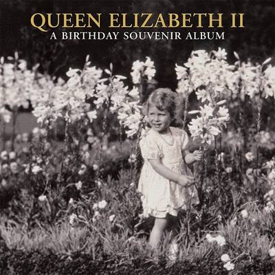 Book cover for Queen Elizabeth II: A Birthday Souven