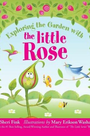 Cover of Exploring the Garden with the Little Rose