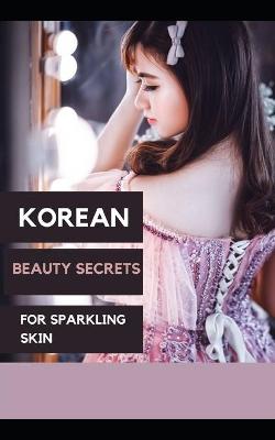 Book cover for Korean beauty secrets for sparkling skin