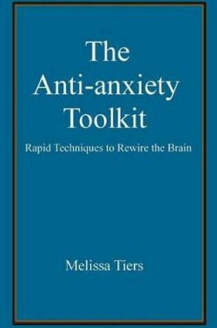 Cover of The Anti-Anxiety Toolkit