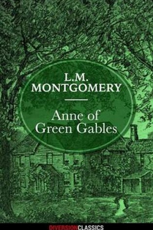 Cover of Anne of Green Gables (Diversion Classics)