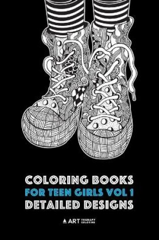 Cover of Coloring Books For Teen Girls Vol 1