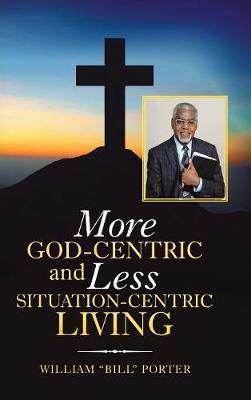 Book cover for More God-Centric and Less Situation-Centric Living