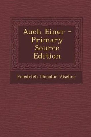 Cover of Auch Einer - Primary Source Edition