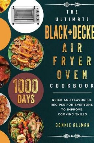 Cover of The Ultimate BLACK+DECKER Air Fryer Oven Cookbook