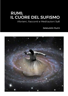 Book cover for Rumi; Il Cuore Del Sufismo