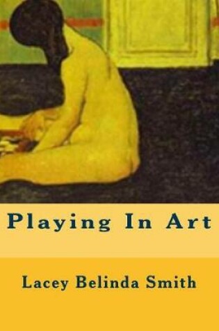 Cover of Playing In Art