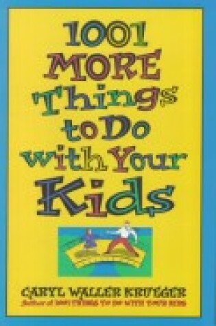 Cover of 1001 More Things to Do with Your Kids