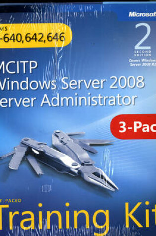 Cover of Windows Server 2008 Server Administrator Training Kit 3-Pack Exams 70-640, 70-642, 70-646 (MCITP)