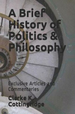 Cover of A Brief History of Politics & Philosophy