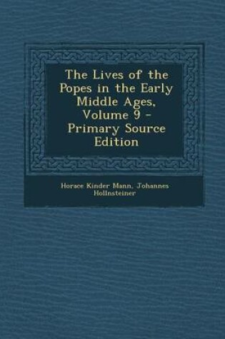 Cover of The Lives of the Popes in the Early Middle Ages, Volume 9 - Primary Source Edition