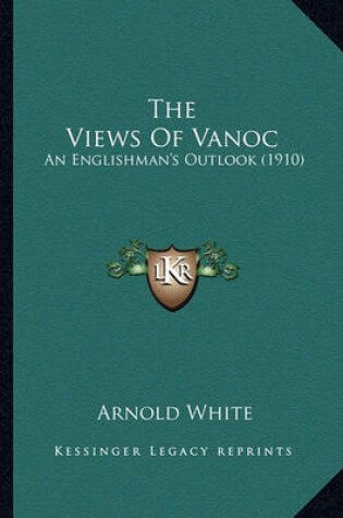 Cover of The Views of Vanoc the Views of Vanoc