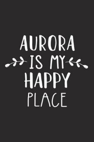 Cover of Aurora Is My Happy Place