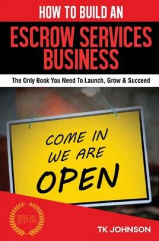 Cover of How to Build an Escrow Services Business (Special Edition)