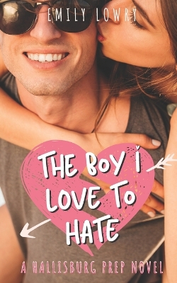 Book cover for The Boy I Love to Hate