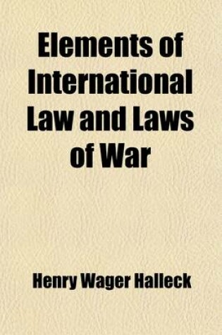 Cover of Elements of International Law and Laws of War