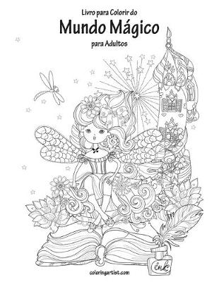 Book cover for Livro para Colorir do Mundo Magico para Adultos