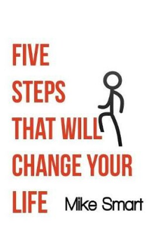 Cover of 5 Steps That Will Change Your Life