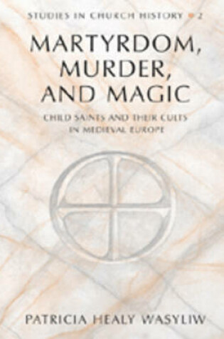 Cover of Martrydom, Murder and Magic