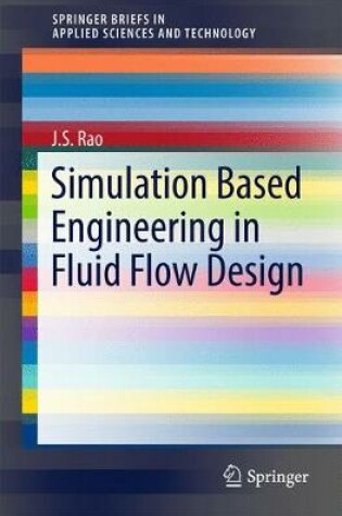 Cover of Simulation Based Engineering in Fluid Flow Design