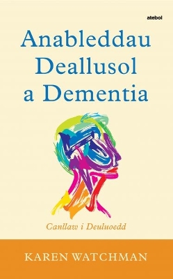 Book cover for Darllen yn Well: Anableddau Deallusol a Dementia - Canllaw i Deuluoedd