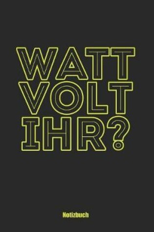 Cover of Watt Volt Ihr?